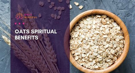 The Magic of Oatmeal: Natural Remedies for Healing and Protection